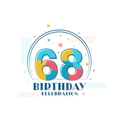 Obraz premium 68 Birthday celebration, Modern 68th Birthday design