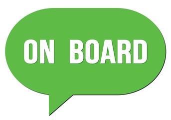ON  BOARD text written in a green speech bubble