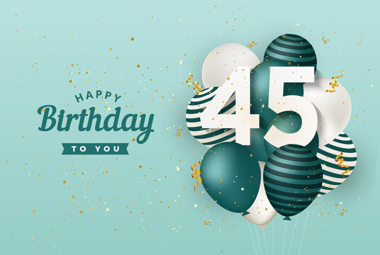 45 Birthday" Images – Browse 509 Stock Photos, Vectors, and Video