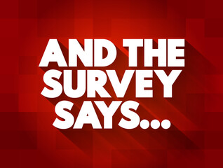 And The Survey Says... text quote, concept background
