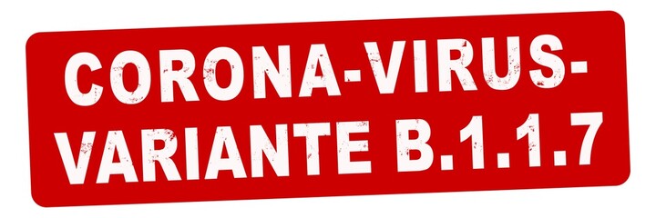 nlsb1519 NewLongStampBanner nlsb - german text: Corona-Virusvariante B.1.1.7 -  Virus Mutation Banner / Stempel / einfach / rot / Vorlage - 3zu1 new-version - xxl g10160