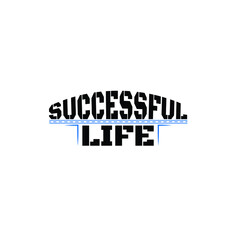 This is a  Successful life t-shirt design