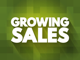 Growing Sales text quote, concept background