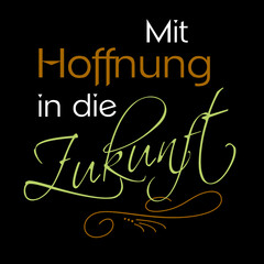 Mit Hoffnung in die Zukunft