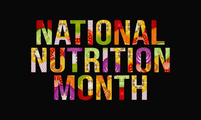 Nutrition Month is celebrated every March, It focuses on helping people to make correct food choices as well as developing good eating and exercising habits. Vector illustration.