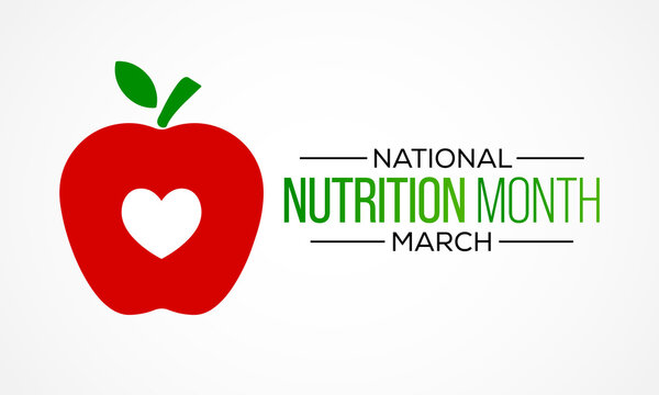 Nutrition Month Is Celebrated Every March, It Focuses On Helping People To Make Correct Food Choices As Well As Developing Good Eating And Exercising Habits. Vector Illustration.