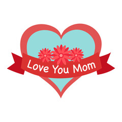 Love you mom concept vector illustration on white background. Heart symbol and flowers. Design for Mother’s Day card, poster, banner.