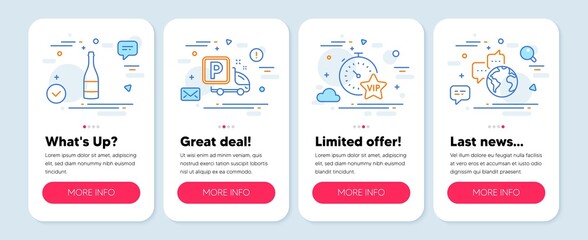 Set of Business icons, such as Truck parking, Vip timer, Champagne bottle symbols. Mobile screen app banners. World communication line icons. Vector