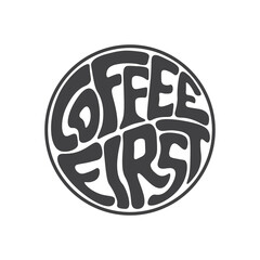 coffee first lettering vector design