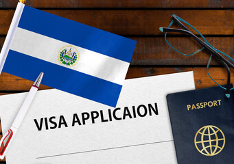 Flag of El Salvador , visa application form and passport on table