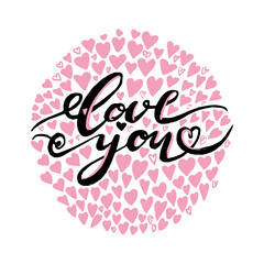 Love you lettering. Hand drawn lettering illustration with romantic phrases and hearts.