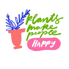 Plant. Hand lettering. Simple vector illustration. Plant t-shirt