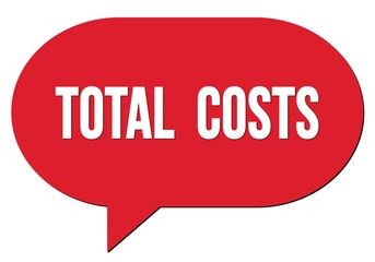 TOTAL  COSTS text written in a red speech bubble