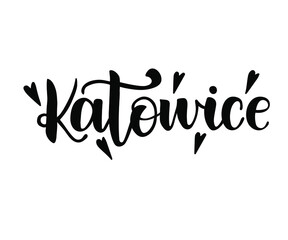 Katowice hand drawn lettering, city name,  Poland. Template, banner, tag, icon, typographic design suitable for touristic promotion.