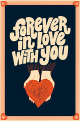 Forever in love with you hand-drawn lettering typography. Quote about love for Valentines day and wedding. Text for social media, print, t-shirt, card, poster, gift, landing page, web design elements.