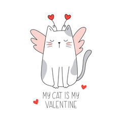 My cat is my Valentine. Funny cat with wings and hearts. Funny doodle animal. Happy Valentine's Day. Valentine greetings cards. Good for posters, t shirts, postcards. © Irina Ostapenko