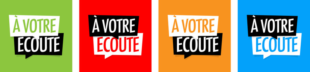 A votre écoute