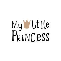 My little princess lettering. Design element for kid room poster, greeting card, t-shirt print