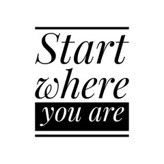 ''Start where you are'' Lettering