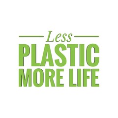 ''Less plastic, more life'' Lettering