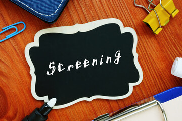 Conceptual photo about Screening with written text.