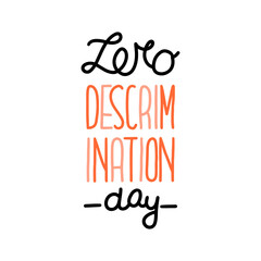 Zero Discrimination Day. Lettering for Zero Discrimination Day on 1 March vector illustration.