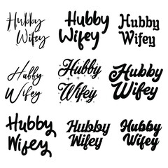 Hubby Wifey set of 9 Couple Design Typography Vector Design Can Be used in Print Couple T-shirt Poster Banner Sticker Wallpaper Illustration Design Valentine couple Design Printable on shirt