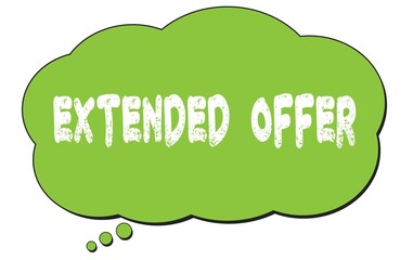 EXTENDED  OFFER text written on a green thought bubble.