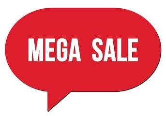 MEGA  SALE text written in a red speech bubble