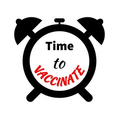 Time to vaccinate theme. Stop coronavirus outbreak concept