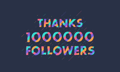 Thanks 1000000 followers, 1M followers celebration modern colorful design.