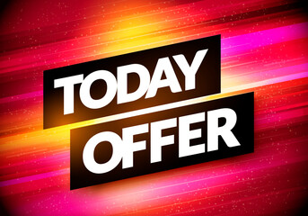 Vector Illustration Dynamic Colorful Sign With Text Today Offer