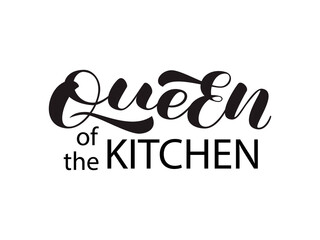 Fototapeta premium Queen of the kitchen lettering. Vector stock illustration for poster or banner