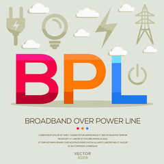 BPL mean (Broadband over power line) Energy acronyms ,letters and icons ,Vector illustration. - obrazy, fototapety, plakaty