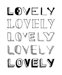 Vector illustration lettering on the theme of Lovely for Valentine's day. Handwritten phrase for greeting card, prints, stickers or social media.