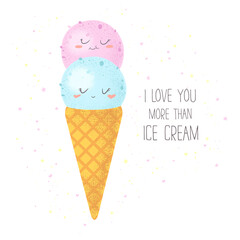 Vector illustration with cute colorful hand drawn cartoon ice creams and lettering I love you more than ice cream isolated on white background. Design for print, fabric, poster, card, t-shirt