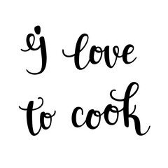 "I love to cook" hand drawn vector lettering. Calligraphy handwritten inscription isolated on white background. 