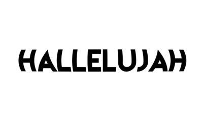Hallelujah text Design, Typography for print or use as poster, card, Tattoo or T Shirt 