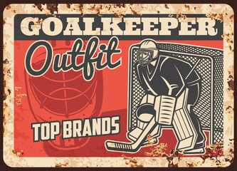 Ice hockey protective outfit and equipment shop rusty metal plate. Ice hockey goalie or goaltender in helmet, mask and elbow pads protecting goal frame vector. Sport equipment, gear store retro banner