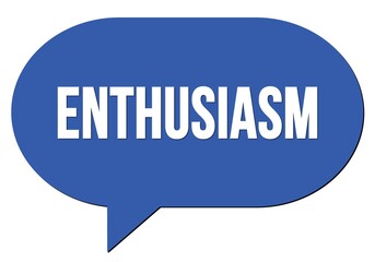 ENTHUSIASM text written in a blue speech bubble