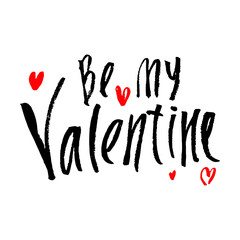 Be my Valentine vector valentine`s day callygraphy print