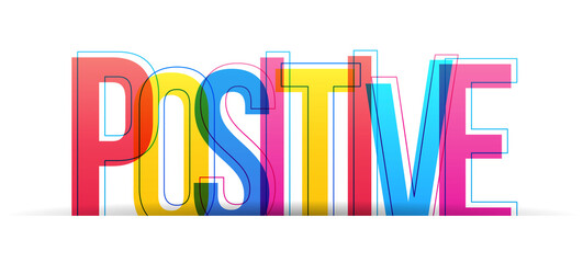 Colorful overlapped letters of the word 'Positive'. Vector illustration.