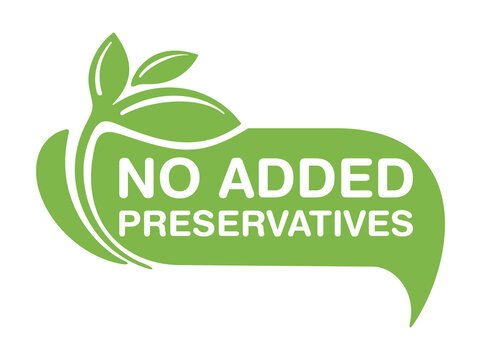 No Added Preservatives eco-friendly sign 