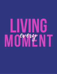 Fototapeta premium Living Every Moment 