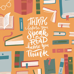 Creative quote text banner template. Think before you speak. Read before you think - lettering quote. Flat vector illustration of many books.