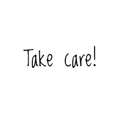 ''Take care'' Lettering