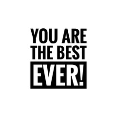 ''You are the best ever'' Lettering