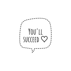 ''You'll succeed'' Lettering
