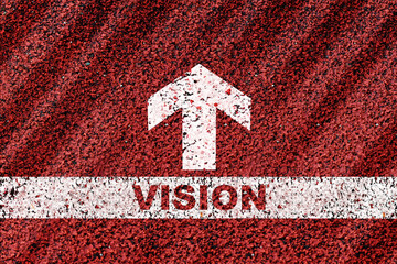 Vision word on starting line with arrow on red road background. Business go ahead concept and keep moving and success idea
