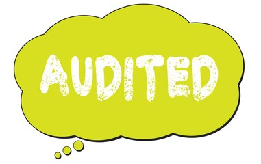 AUDITED text written on a light green thought bubble.
